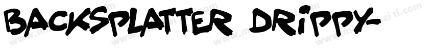 BackSplatter Drippy字体转换